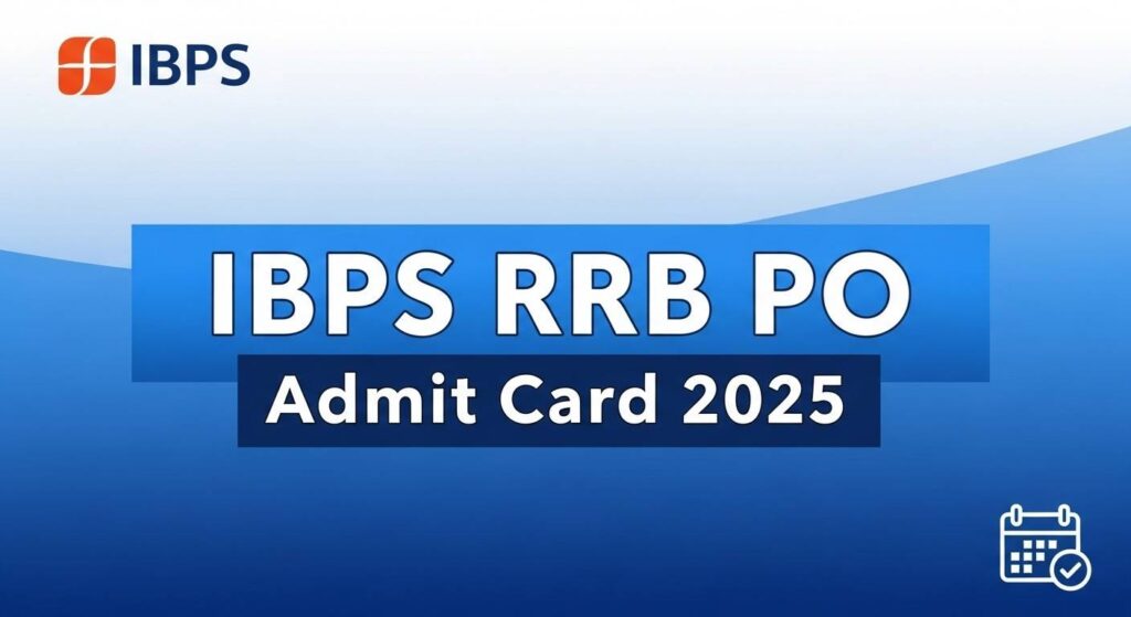 IBPS RRB PO Admit Card 2025