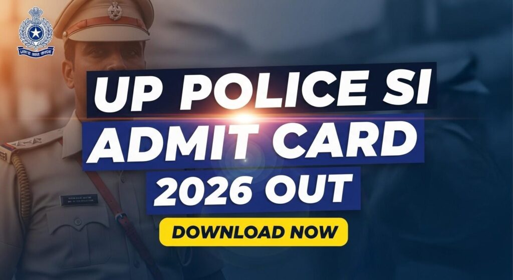 UP Police SI Admit Card 2026 Link